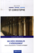 GUIDE SAINT CHRISTOPHE 2014 - COLLECTIF - Malesherbes publications