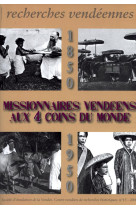 MISSIONNAIRES VENDEENS AUX 4 COINS DU MONDE - COLLECTIF - CVRH