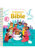 JE DECOUVRE LA BIBLE - MULLENHEIM/ROHRBACH - HACHETTE