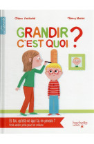GRANDIR, C-EST QUOI ? - XXX - HACHETTE
