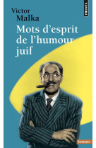 MOTS D-ESPRIT DE L-HUMOUR JUIF - MALKA VICTOR - SEUIL