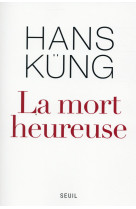 MORT HEUREUSE (LA) - KUNG HANS - Seuil