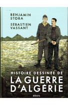 HISTOIRE DESSINEE DE LA GUERRE D-ALGERIE - STORA BENJAMIN - Seuil