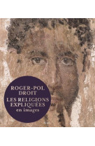 RELIGIONS EXPLIQUEES EN IMAGES (LES) - DROIT ROGER-POL - Seuil