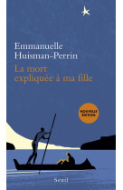 MORT EXPLIQUEE A MA FILLE - HUISMAN-PERRIN E. - Seuil