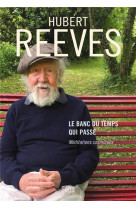 BANC DU TEMPS PASSE - REEVES HUBERT - SEUIL