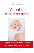 ADOPTION EN 150 QUESTIONS - REPONSES (L-) - LEMARE PASCALE - Larousse