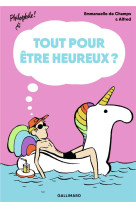 TOUT POUR ETRE HEUREUX ? - CHAMPS/ALFRED - GALLIMARD