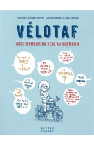 VELOTAF MODE D-EMPLOI DU VELO AU QUOTIDIEN - SOREL/COSTON - GALLIMARD