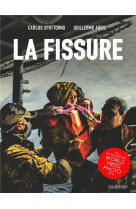 LA FISSURE - ABRIL/SPOTTORNO - Gallimard