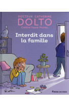 INTERDIT DANS LA FAMILLE - DOLTO / FAURE-POIREE - GALLIMARD