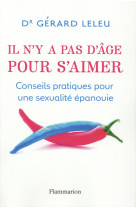 IL N-Y A PAS D-AGE POUR S-AIMER - LELEU GERARD - Flammarion