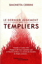 DERNIER JUGEMENT DES TEMPLIERS - CERRINI SIMONETTA - FLAMMARION