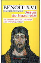 JESUS DE NAZARETH - BENOIT XVI - Flammarion