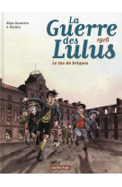 GUERRE DES LULUS T3 / LE TAS DE BRIQUES - HAUTIERE ET HARDOC - Casterman