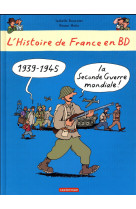 -HISTOIRE DE FRANCE EN BD T8 LA SECONDE GUERRE MONDIALE, L-OCCUPATIONET LA RESI - BOURNIER/HEITZ - Casterman