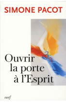 OUVRIR LA PORTE A L-ESPRIT - PACOT SIMONE - CERF