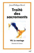 TRAITE DES SACREMENTS - REVEL JEAN PHIL - CERF