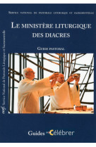MINISTERE LITURGIQUE DES DIACRES GC 19 - Service national de pastorale liturgique et sacra - CERF