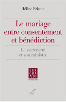 MARIAGE ENTRE CONSENTEMENT ET BENEDICTION - BRICOUT HELENE - Cerf