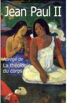 ABREGE DE LA THEOLOGIE DU CORPS - JEAN PAUL II - Cerf