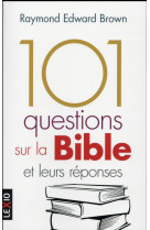 101 QUESTIONS SUR LA BIBLE ET LEURS REPONS S - BROWN RAYMOND E - Cerf