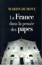 FRANCE DANS LA PENSEE DES PAPES - DUMONT - CERF