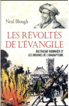 LES REVOLTES DE L-EVANGILE - BLOUGH NEAL - Cerf