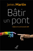 BATIR UN PONT - MARTIN JAMES - CERF