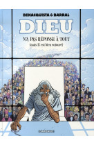 DIEU N-A PAS REPONSE A TOUT T1 DIEU N-A PAS REPONSE A TOUT T1 - BARRAL NICOLAS - DARGAUD