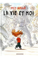 PICO BOGUE T1 LA VIE ET MOI - ROQUES DOMINIQUE - DARGAUD