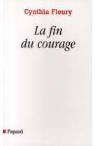 FIN DU COURAGE - FLEURY CYNTHIA - FAYARD