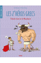 LES Z-HEROS GRECS - TOME 3 - THESEE ENERVE LE MINOTAURE - BEAUPERE/DELOYE - FLEURUS