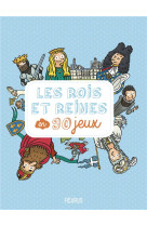 ROIS ET REINES EN 90 JEUX - BILLIOUD ET MEHEE - FLEURUS