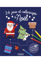 24 JEUX ET COLORIAGES DE NOEL - XXX - FLEURUS