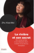 RIVIERE ET SON SECRET - DOCUMENTO - XIAO-MEI ZHU - R. Laffont
