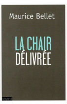 CHAIR DELIVREE (LA) - BELLET MAURICE - Bayard