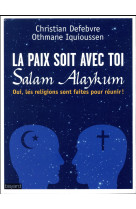 PAIX SOIT AVEC TOI (LA) - DEFEBVRE CHRISTIAN - Bayard