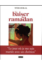 BAISER DU RAMADAN - BLAL MYRIAM - Bayard