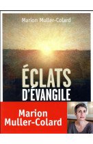 ECLATS D-EVANGILE - MULLER-COLARD MARION - Bayard