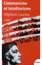 COMMUNISME ET TOTALITARISME - COURTOIS STEPHANE - PERRIN