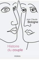 HISTOIRE DU COUPLE - BOLOGNE JEAN CLAUDE - Perrin