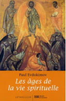 AGES DE LA VIE SPIRITUELLE (LES) - EVDOKIMOV PAUL - BUCHET CHASTEL