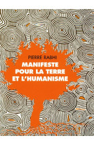 MANIFESTER POUR LA TERRE ET L-HUMANISME - RABHI PIERRE/RAHMANI - ACTES SUD
