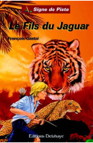 FILS DU JAGUAR - GASTAL FRANCOIS - Ed. Delahaye