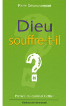 DIEU SOUFFRE-T-IL ? - DESCOUVEMONT PIERRE - EMMANUEL