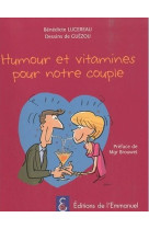 HUMOUR ET VITAMINES POUR NOTRE COUPLE - BENEDICTE LUCEREAU - EMMANUEL