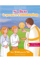 MON LIVRE DE PREMIERE COMMUNION - PESCHARDIERE (DE LA) - Ed. de l'Emmanuel