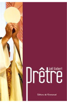 PRETRE - JOEL GUIBERT - Ed. de l'Emmanuel