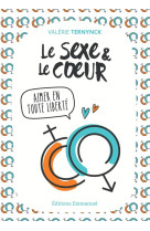 SEXE ET LE COEUR (LE) - TERNYNCK VALERIE - EMMANUEL